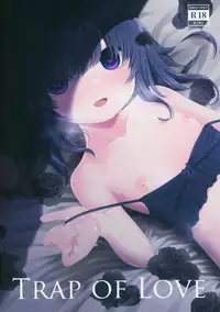 (C95) [Ayakashi Rock'nRoll (Akashi Rokuro)] Trap of Love